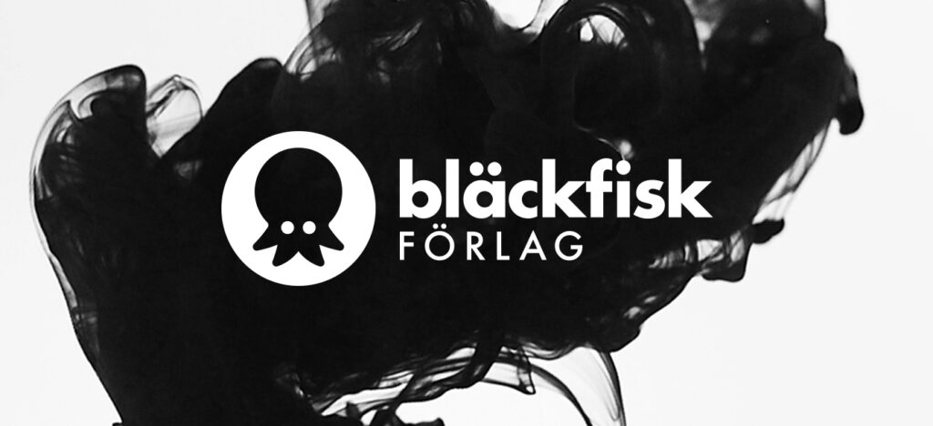 Bläckfisk Förlag Upphovsrätt till bilden: Bläckfisk Förlag